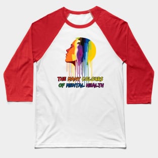 Many Colours Of Mental Health Baseball T-Shirt